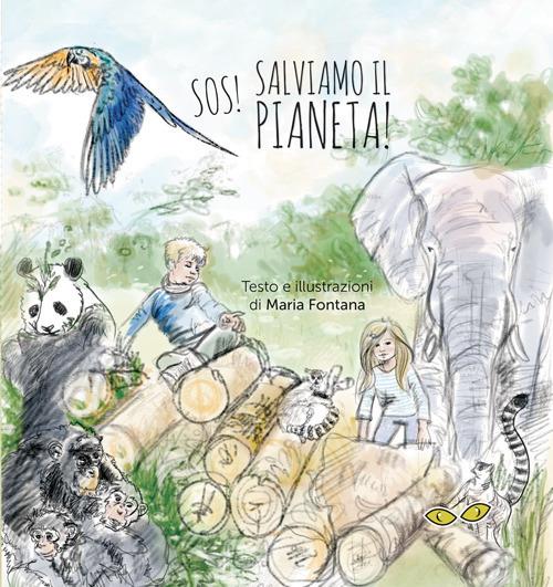 SOS! Salviamo il pianeta! - Maria Fontana - copertina