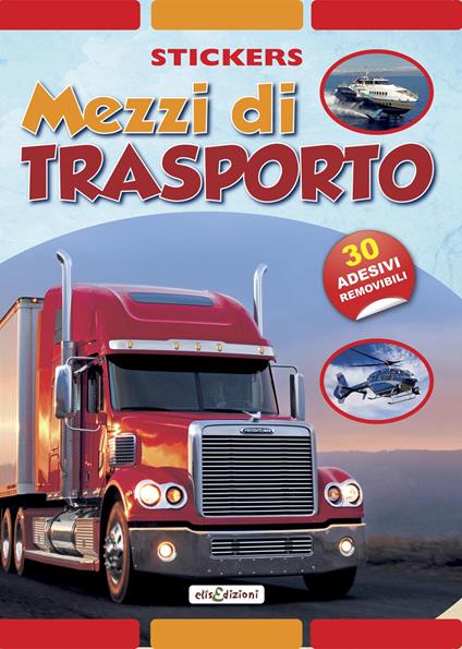 Mezzi di trasporto. Stickers. Con adesivi. Ediz. illustrata - copertina