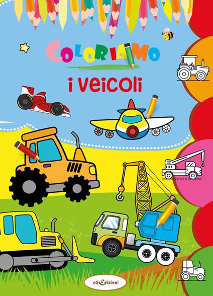 Coloriamo i veicoli. Ediz. a colori - Elisa Giustiniani - copertina