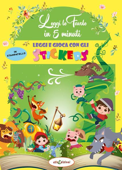 Leggi le fiabe in 5 minuti. Leggi e gioca con gli stickers. Ediz. a colori - Elisa Giustiniani - copertina