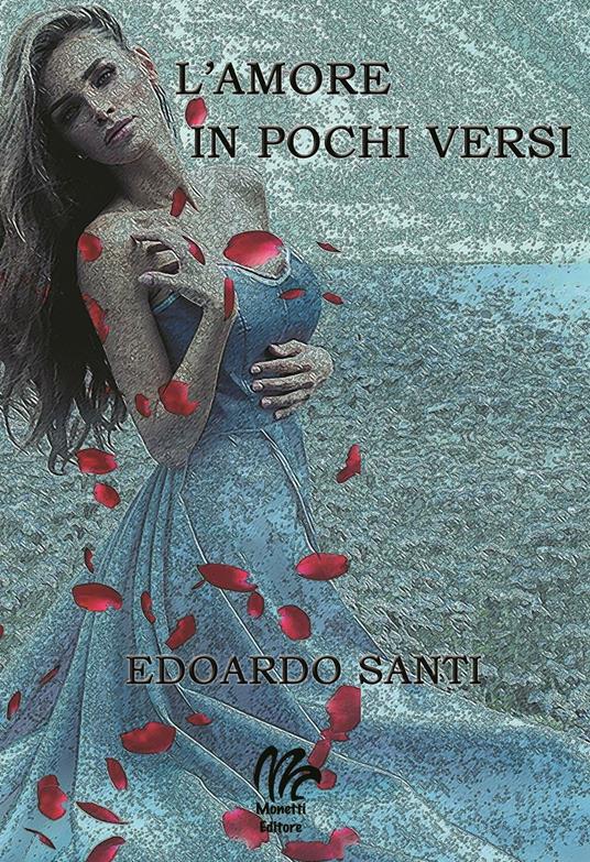 L' amore in pochi versi - Edoardo Santi - copertina