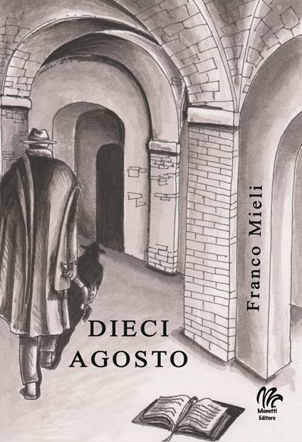 Dieci agosto - Franco Mieli - copertina