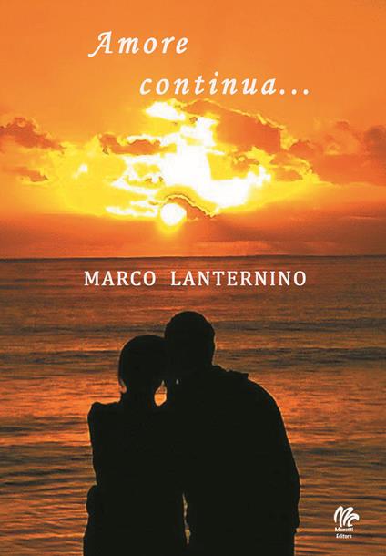 Amore continua... - Marco Lanternino - copertina