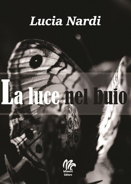 La luce nel buio - Lucia Nardi - copertina