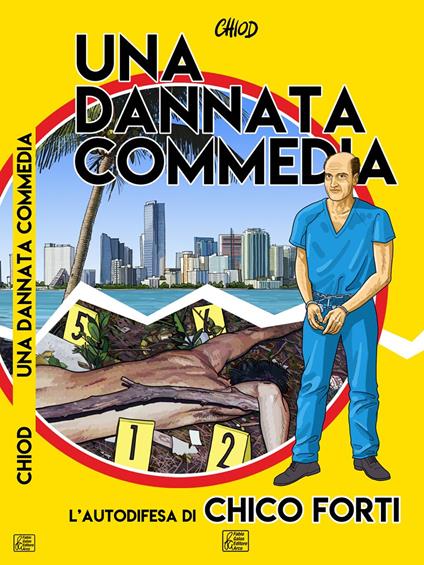 Una dannata commedia. L'autodifesa di Chico Forti - Chiod - copertina