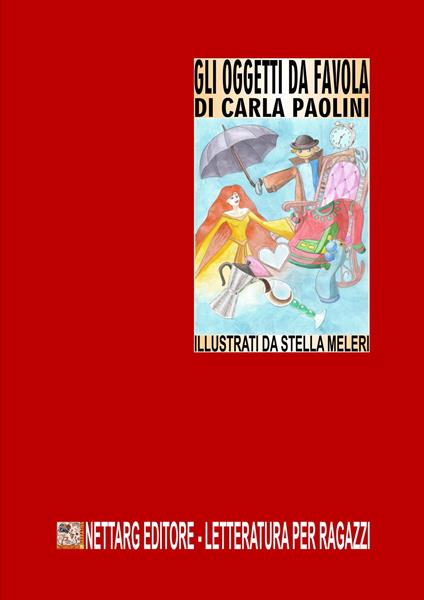 Gli oggetti da favola - Carla Paolini - copertina