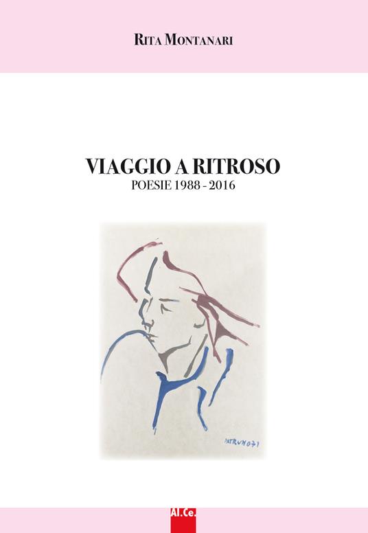 Viaggio di ritorno. Poesie 1988-2016. Nuova ediz. - Rita Montanari - copertina