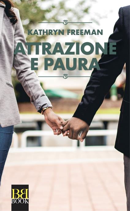 Attrazione e paura - Kathryn Freeman - copertina