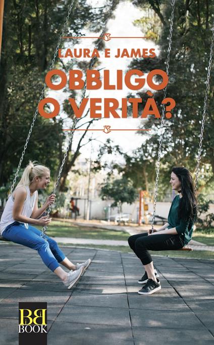 Obbligo o verità? - Laura E James - copertina