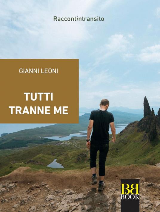 Tutti tranne me - Gianni Leoni - ebook