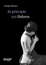 In principio era Dolores