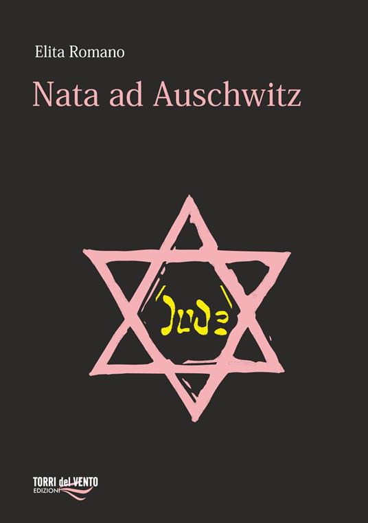 Nata ad Auschwitz - Elita Romano - copertina