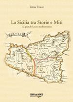 La Sicilia tra storie e miti. La grande koinè mediterranea