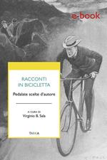 Racconti in bicicletta. Pedalate scelte d'autore