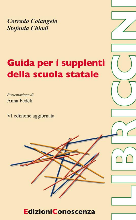 Guida per i supplenti della scuola statale - Corrado Colangelo,Stefania Chiodi - copertina