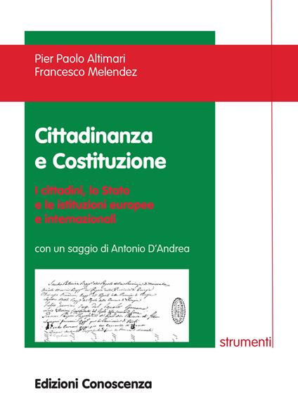 Cittadinanza e Costituzione. I cittadini, lo Stato e le istituzioni europee e internazionali - Pier Paolo Altimari,Francesco Melendez - copertina