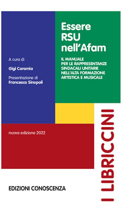 Essere RSU nell’AFAM. Il manuale per le rappresentanze sindacali unitarie nell'alta formazione artistica e musicale - copertina