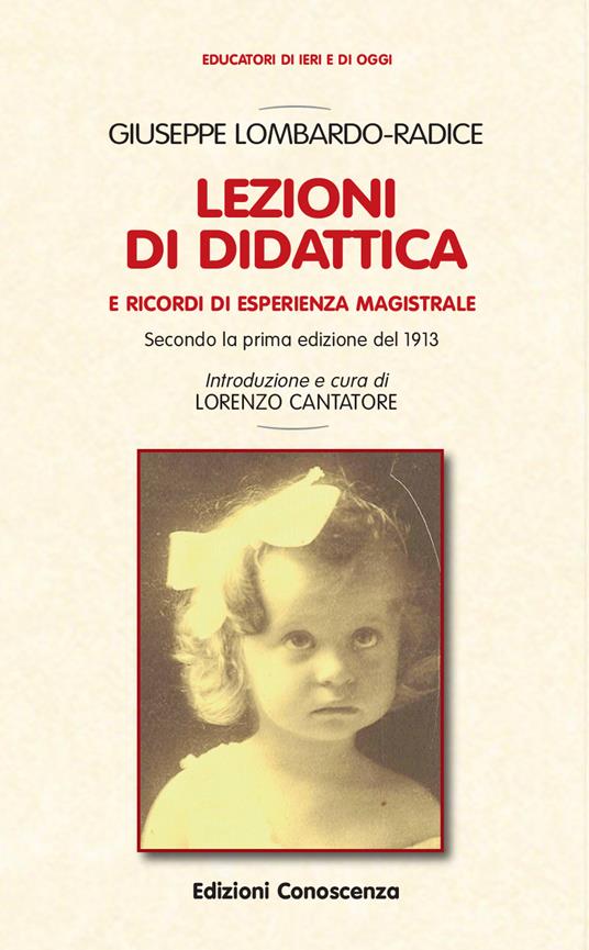 Giuseppe Lombardo Radice, lezioni di didattica e ricordi di esperienza magistrale - Lorenzo Cantatore - copertina