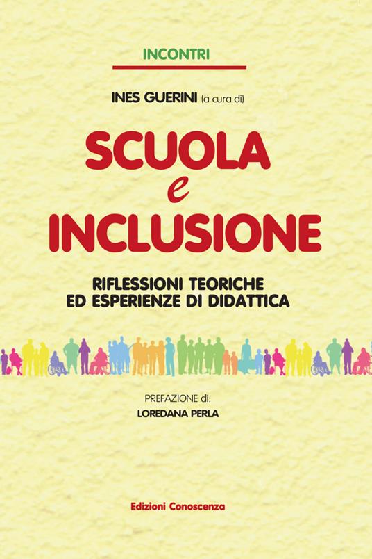 Scuola e inclusione. Riflessioni teoriche ed esperienze di didattica - Ines Guerini - copertina