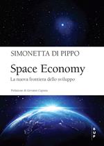 Space economy. La nuova frontiera dello sviluppo