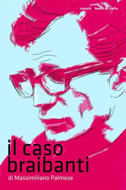 Il caso Braibanti - Massimiliano Palmese - ebook