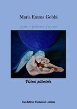 Maria Emma Gobbi. Artista d'arte contemporanea. Visioni pittoriche. Ediz. italiana e inglese