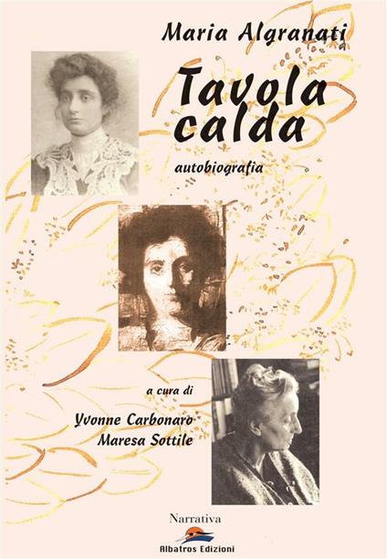 Maria Algranati. Tavola calda - Yvonne Carbonaro,Maresa Sottile - ebook