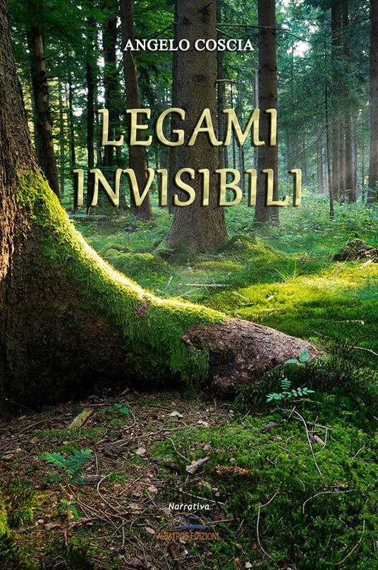 Legami invisibili - Angelo Coscia - copertina