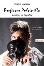 Professor Pulcinella. Lezioni di legalità