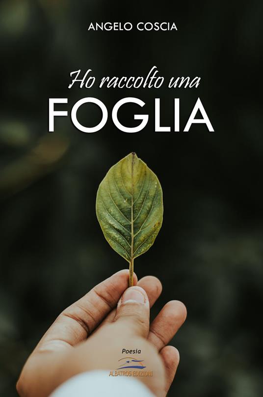 Ho raccolto una foglia - Angelo Coscia - copertina