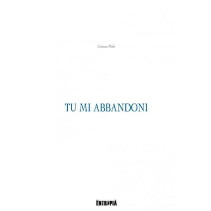 Tu mi abbandoni - Lorenzo Mele - copertina