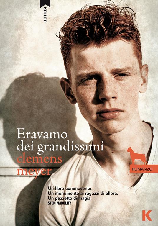 Eravamo dei grandissimi - Clemens Meyer,Riccardo Cravero,Roberta Gado - ebook