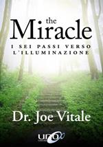 The miracle. I sei passi verso l'illuminazione