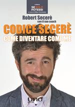 Codice Secerè. Come diventare come me