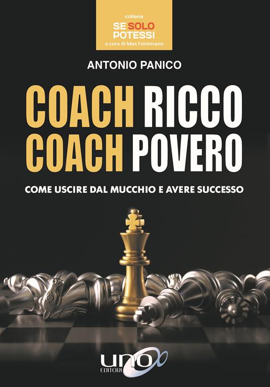 Coach ricco coach povero. Come uscire dal mucchio e avere successo - Antonio Panico - copertina