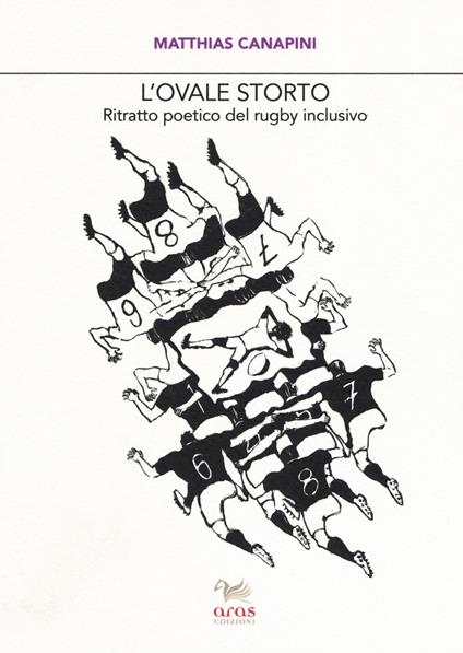 L' ovale storto. Ritratto poetico del rugby inclusivo - Matthias Canapini - copertina