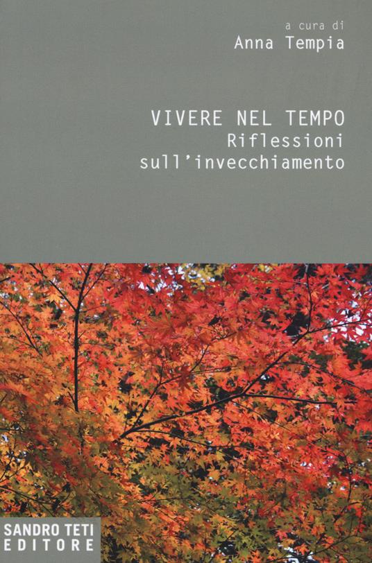 Vivere nel tempo. Riflessioni sull'invecchiamento - copertina