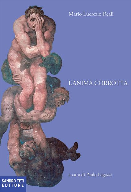 L' anima corrotta - Mario Lucrezio Reali,Paolo Lagazzi - ebook