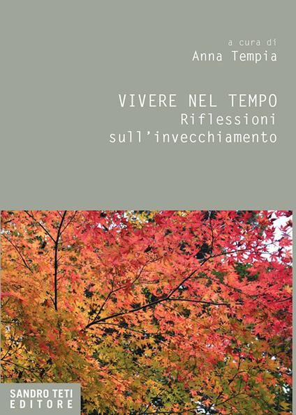 Vivere nel tempo. Riflessioni sull'invecchiamento - copertina