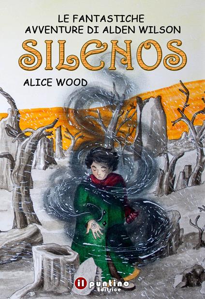 Silenos. Le fantastiche avventure di Alden Wilson - Alice Wood - copertina