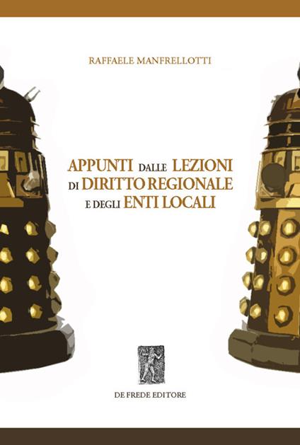 Appunti dalle lezioni di diritto regionale e degli enti locali - Raffaele Manfrellotti - copertina