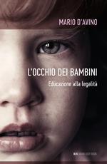 L' occhio dei bambini. Educazione alla legalità