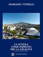 La scuola come impegno per la legalità. Non c'è libertà senza legalità