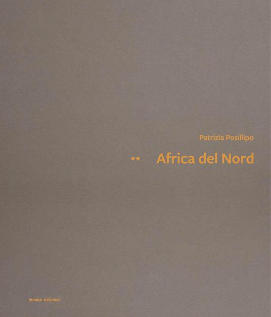 Africa del Nord. Ediz. italiana e inglese - Patrizia Posillipo - copertina