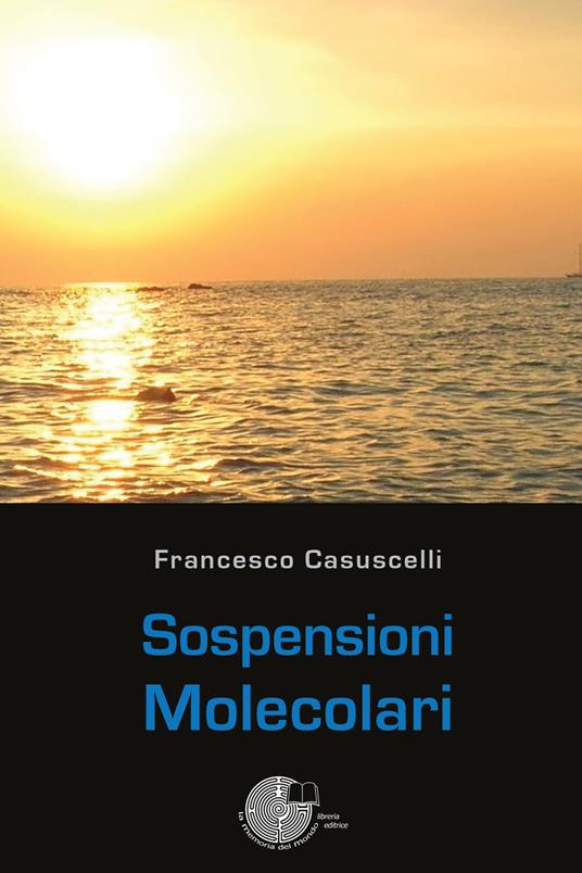 Sospensioni molecolari - Francesco Casuscelli - copertina