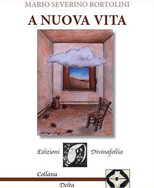 A nuova vita - Mario Severino Bortolini - copertina