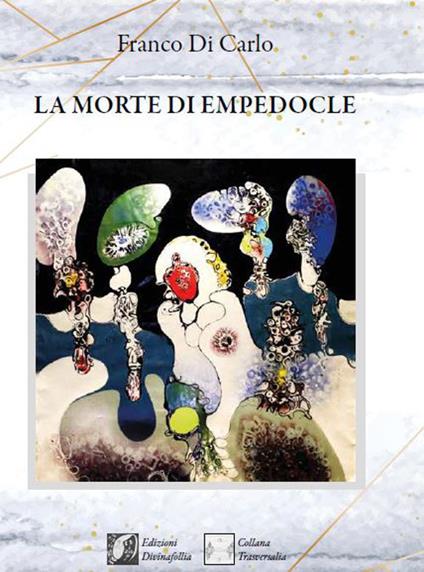 La morte di Empedocle - Franco Di Carlo - copertina