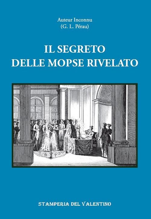 Il segreto delle Mopse rivelato - Gabriel Louis Pérau - copertina