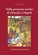 Sulla presunta tomba di Dracula a Napoli