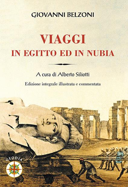 Giovanni Belzoni. Viaggi in Egitto ed in Nubia - copertina